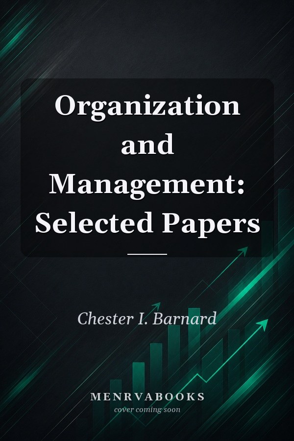 Organization and Management: Selected Papers