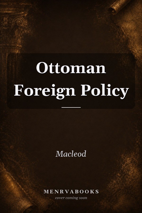 Ottoman Foreign Policy