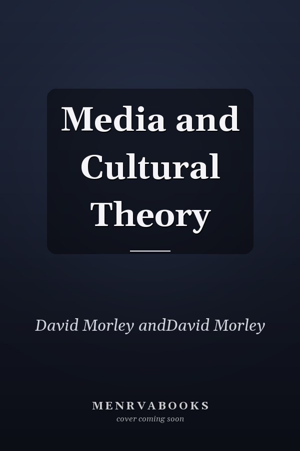 Media and Cultural Theory