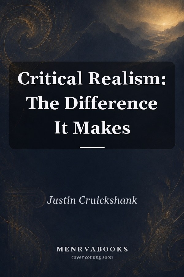 Critical Realism: The Difference It Makes