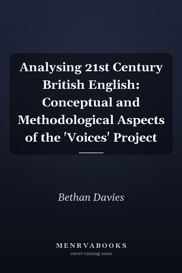 Analysing 21st Century British English: Conceptual and Methodological Aspects of the 'Voices' Project