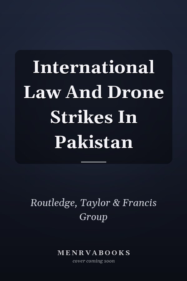 International Law and Drone Strikes in Pakistan