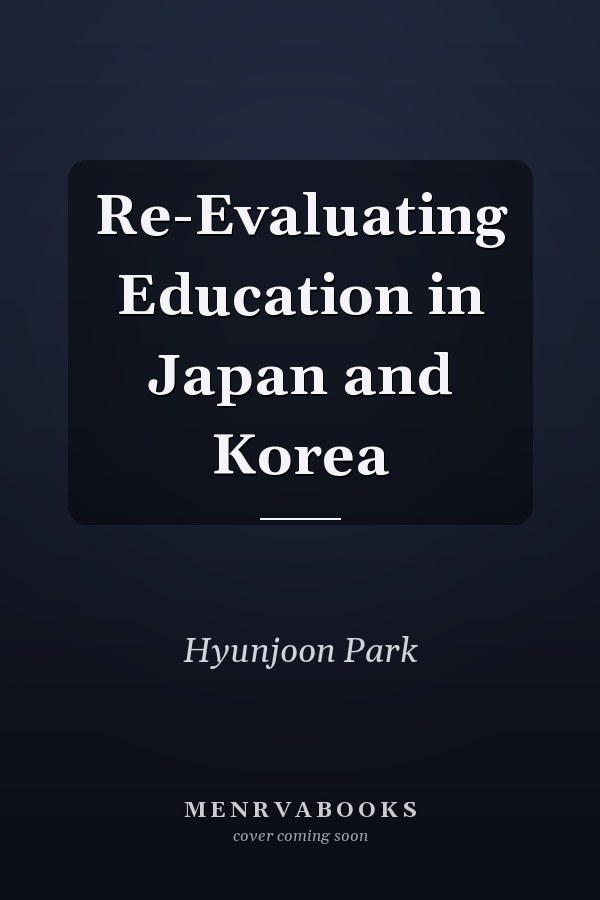 Re-Evaluating Education in Japan and Korea