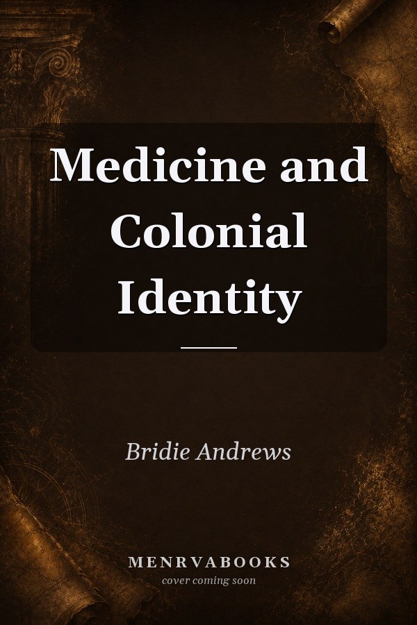 Medicine and Colonial Identity