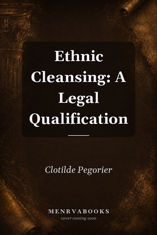 Ethnic Cleansing: A Legal Qualification