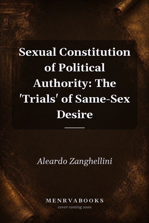 Sexual Constitution of Political Authority: The 'Trials' of Same-Sex Desire