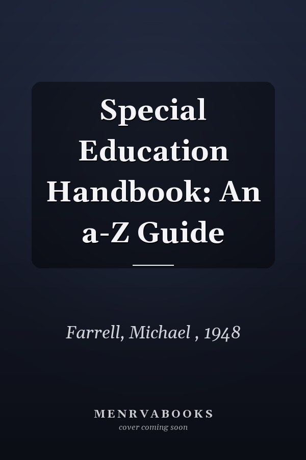 Special Education Handbook: An A-Z Guide