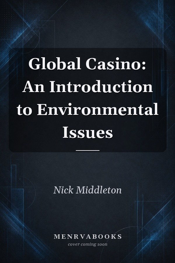Global Casino: An Introduction to Environmental Issues