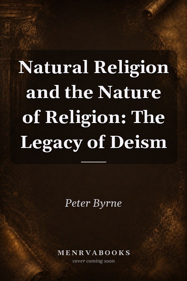Natural Religion and the Nature of Religion: The Legacy of Deism