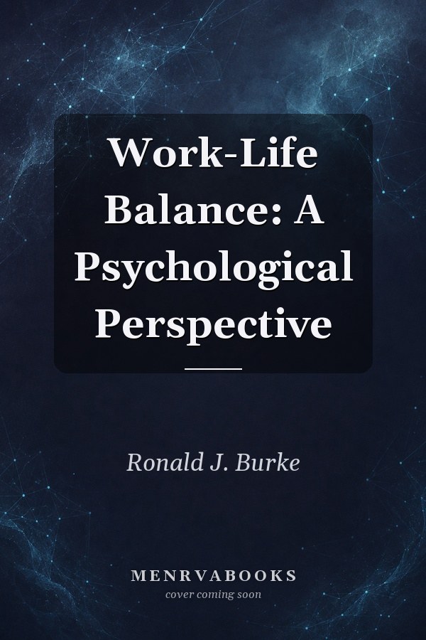 Work-Life Balance: A Psychological Perspective