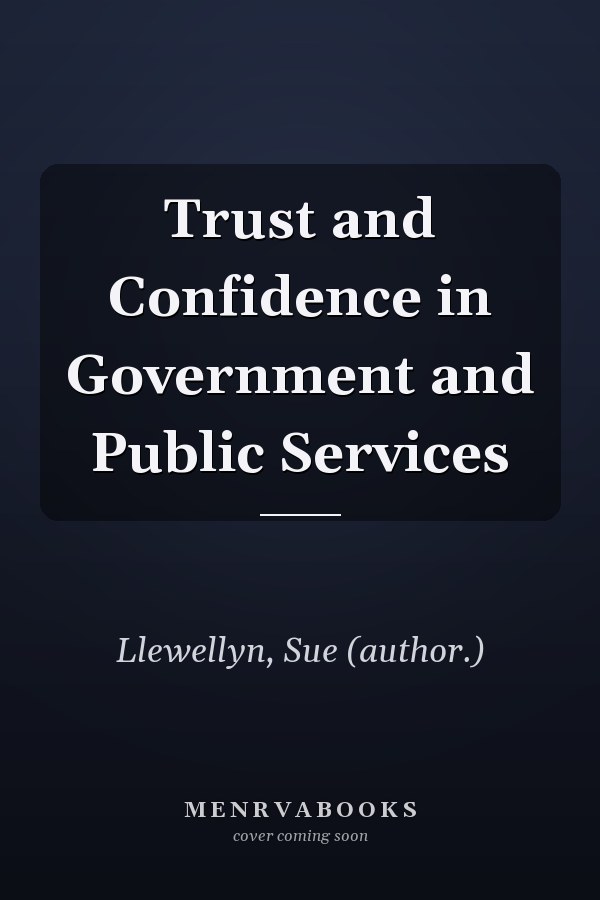 Trust and Confidence in Government and Public Services