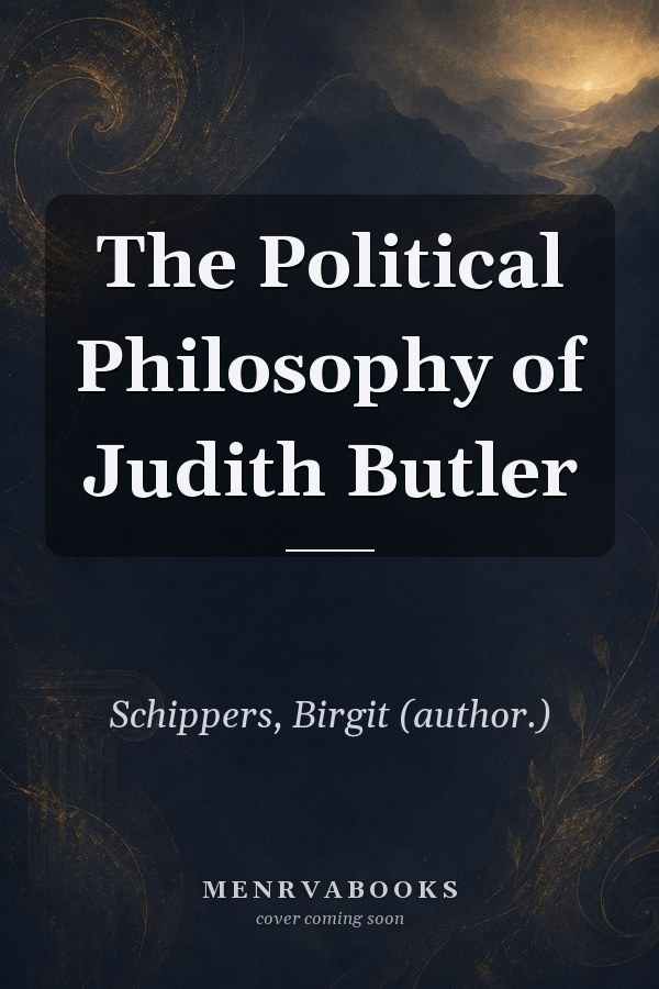 The Political Philosophy of Judith Butler