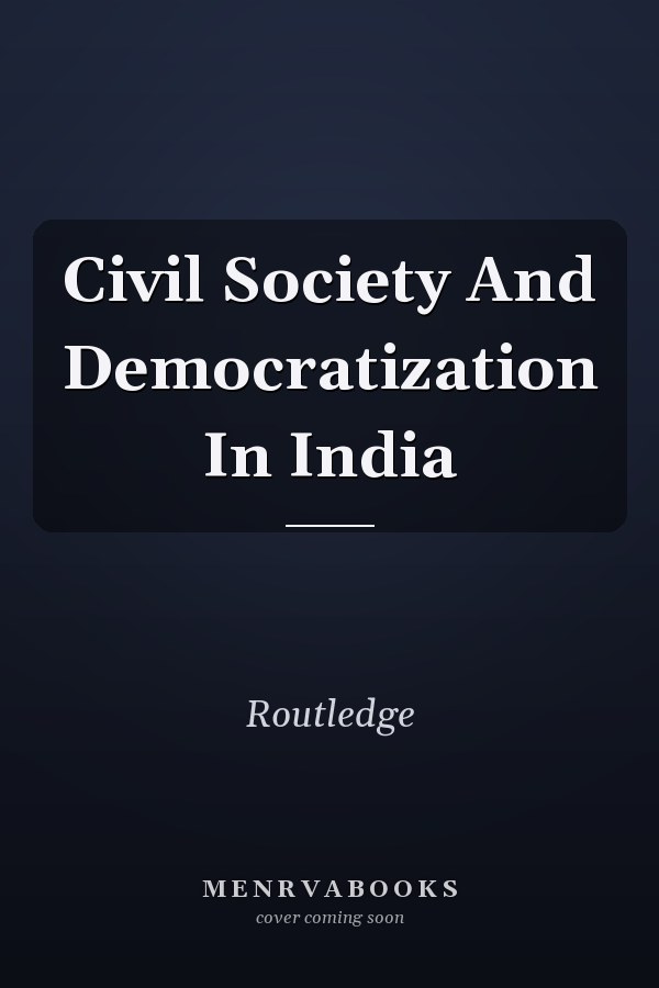 Civil Society and Democratization in India