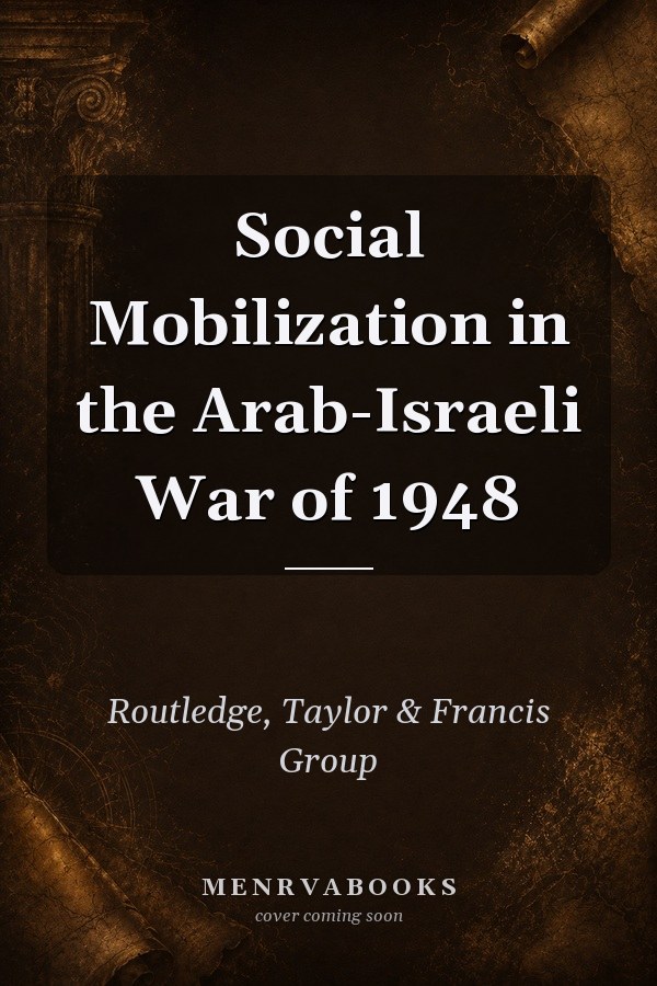 Social Mobilization in the Arab-Israeli War of 1948