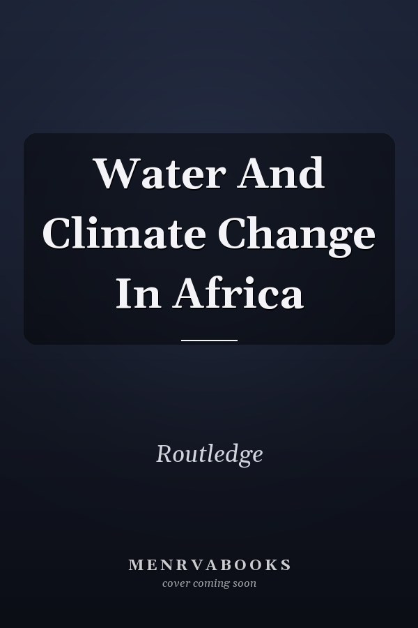 Water and Climate Change in Africa