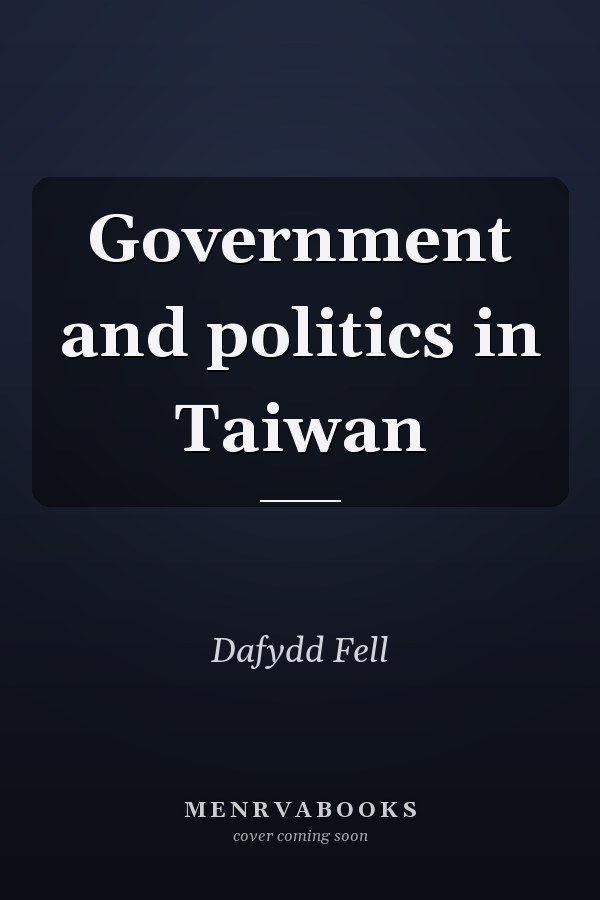 Government and Politics in Taiwan