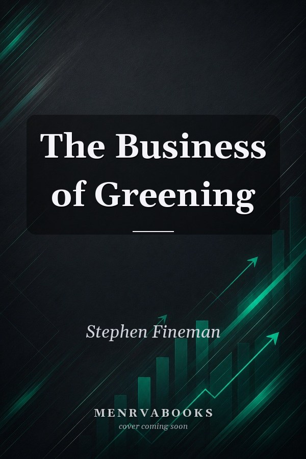 The Business of Greening