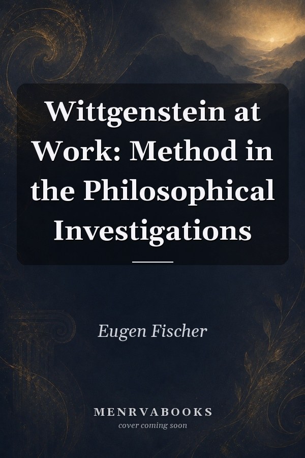 Wittgenstein at Work: Method in the Philosophical Investigations