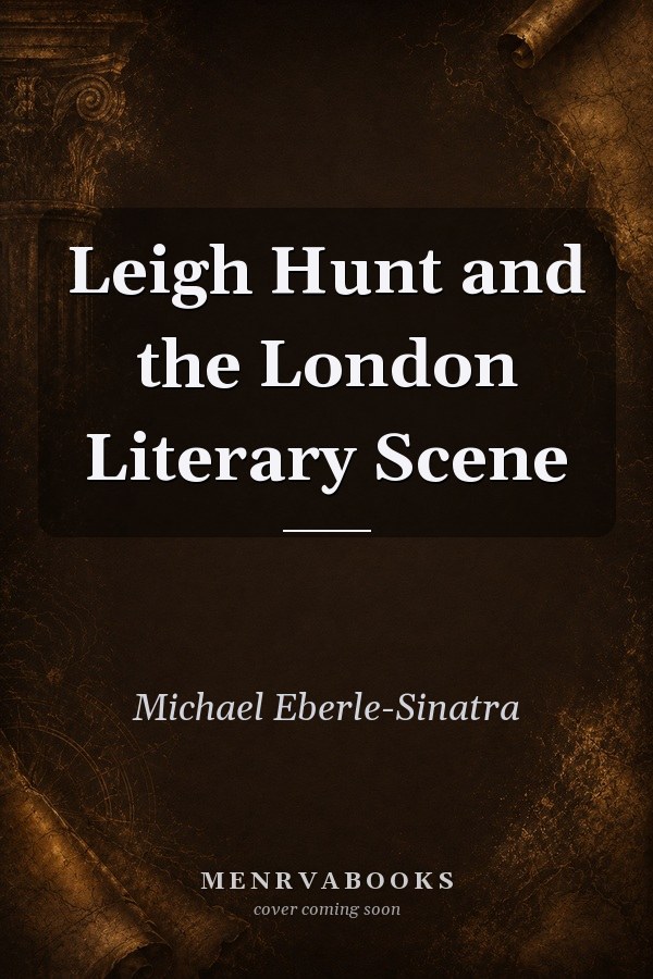 Leigh Hunt and the London Literary Scene