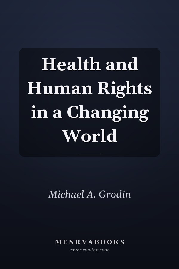 Health and Human Rights in a Changing World