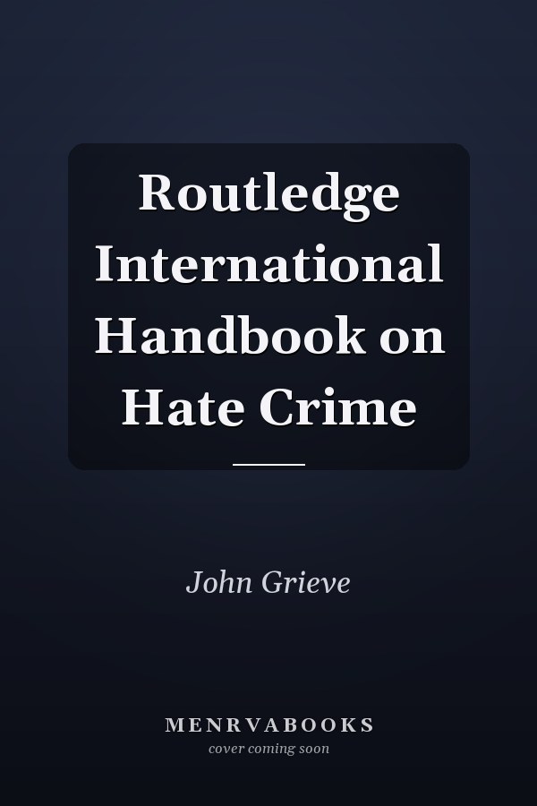 Routledge International Handbook on Hate Crime