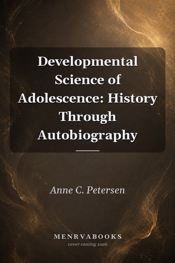 Developmental Science of Adolescence: History Through Autobiography