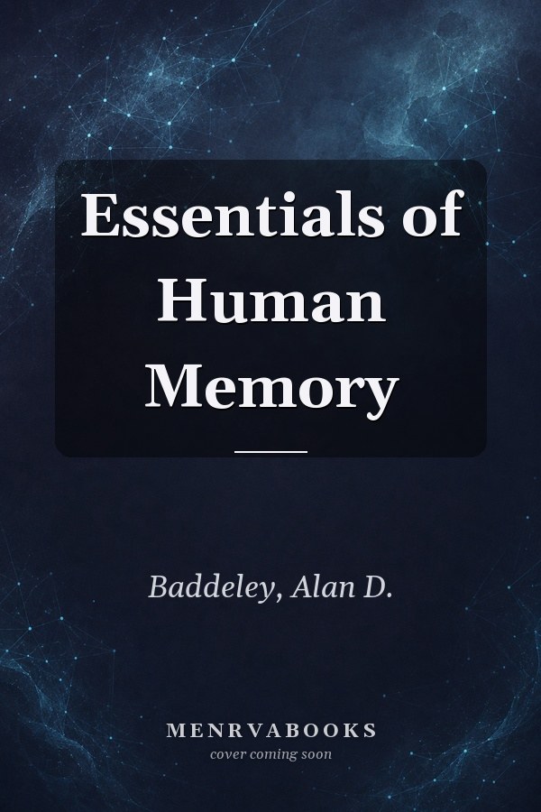 Essentials of Human Memory