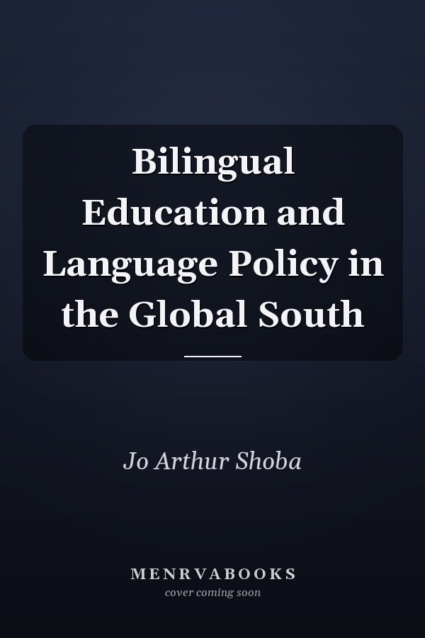 Bilingual Education and Language Policy in the Global South
