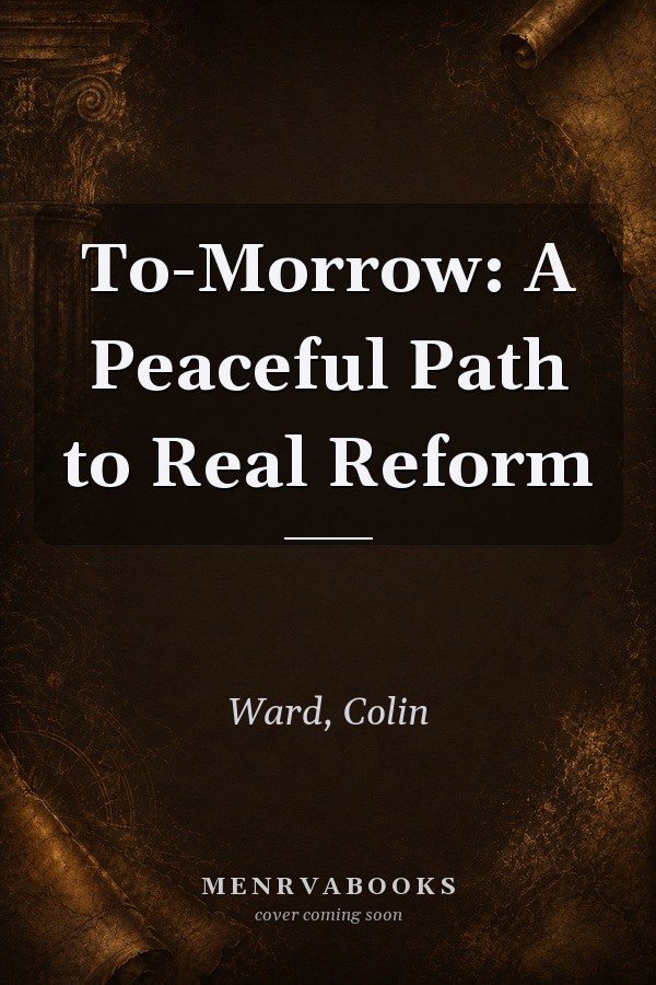 To-Morrow: A Peaceful Path to Real Reform