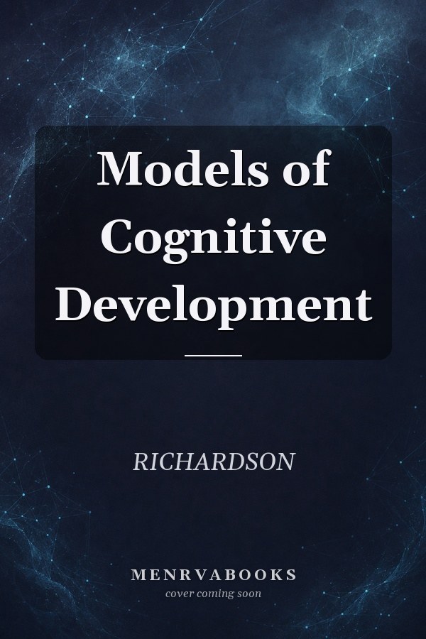 Models of Cognitive Development
