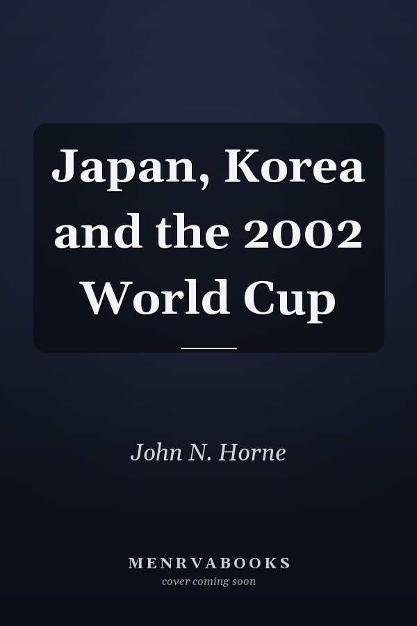 Japan, Korea and the 2002 World Cup