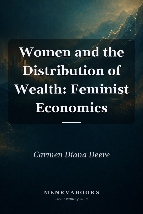 Women and the Distribution of Wealth: Feminist Economics