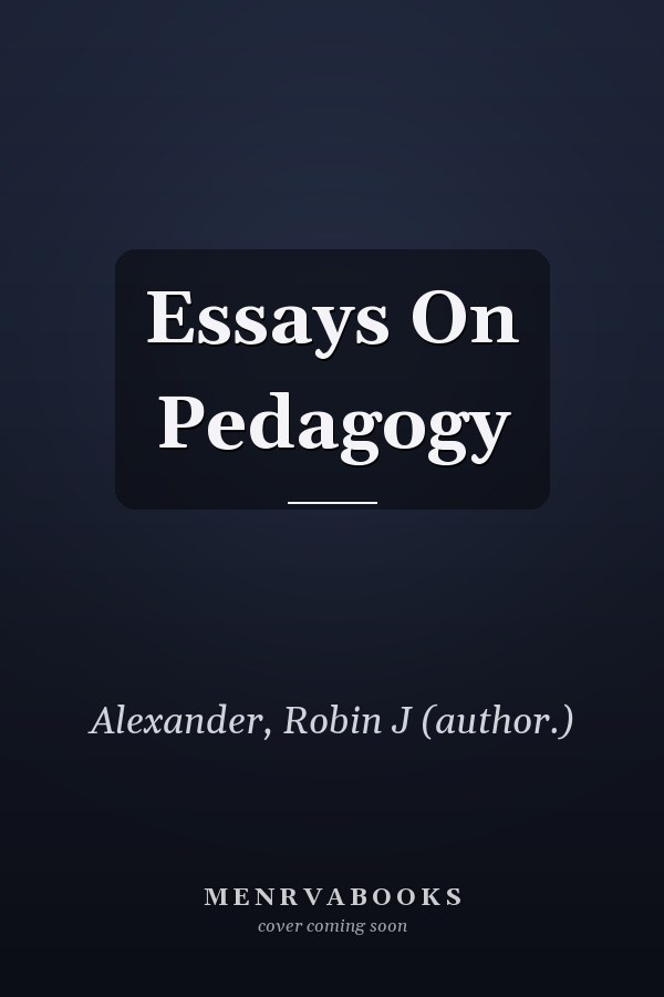 Essays on Pedagogy