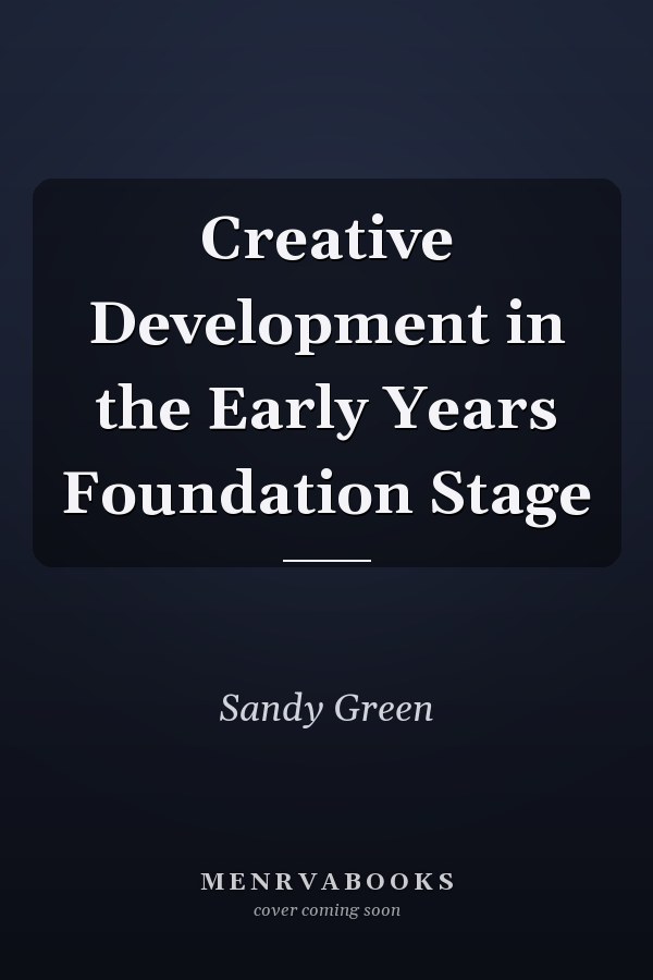 Creative Development in the Early Years Foundation Stage