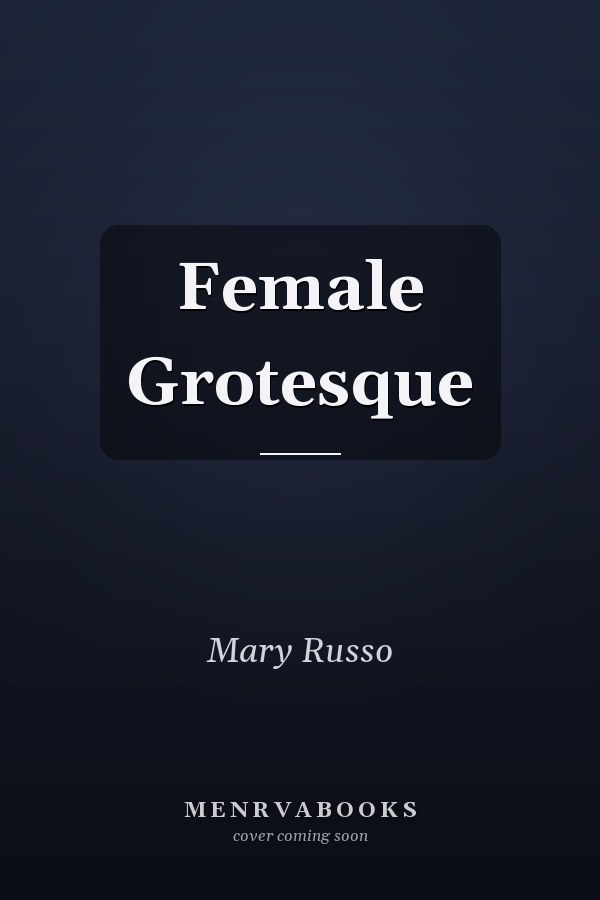 The Female Grotesque