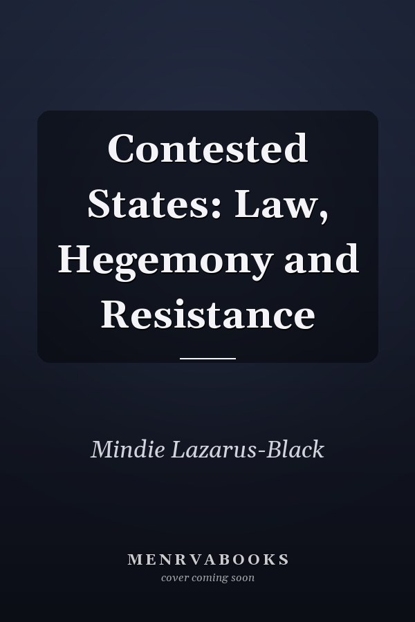 Contested States: Law, Hegemony and Resistance