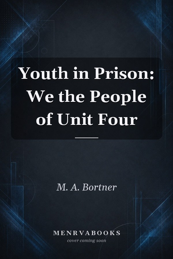 Youth in Prison: We the People of Unit Four