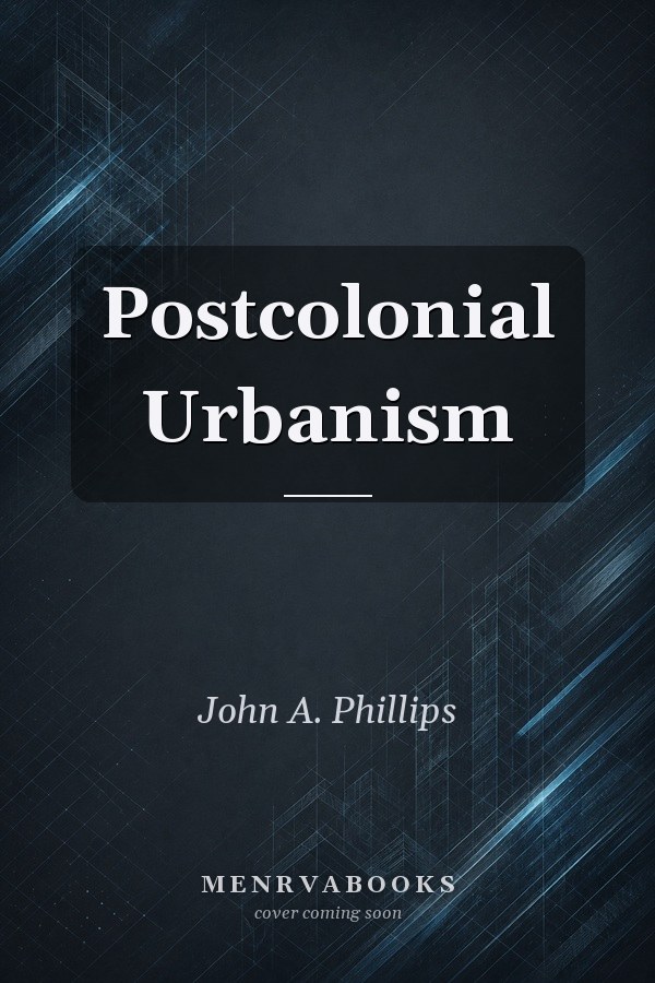 Postcolonial Urbanism