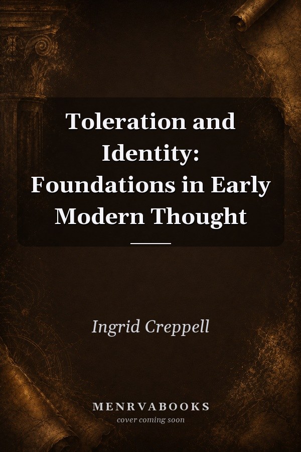 Toleration and Identity: Foundations in Early Modern Thought
