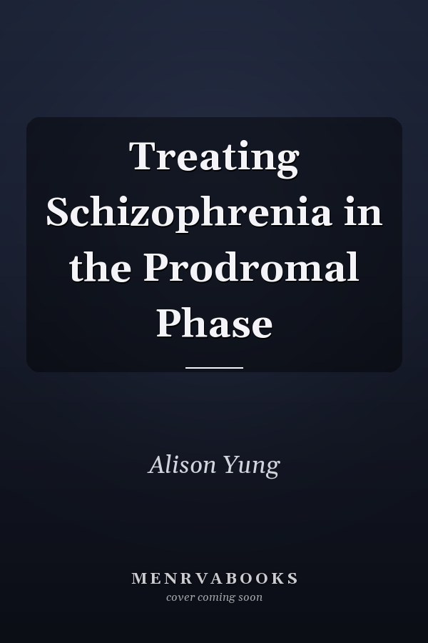 Treating Schizophrenia in the Prodromal Phase