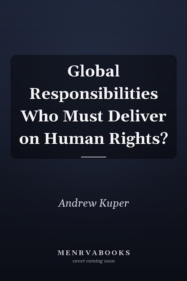 Global Responsibilities: Who Must Deliver on Human Rights?