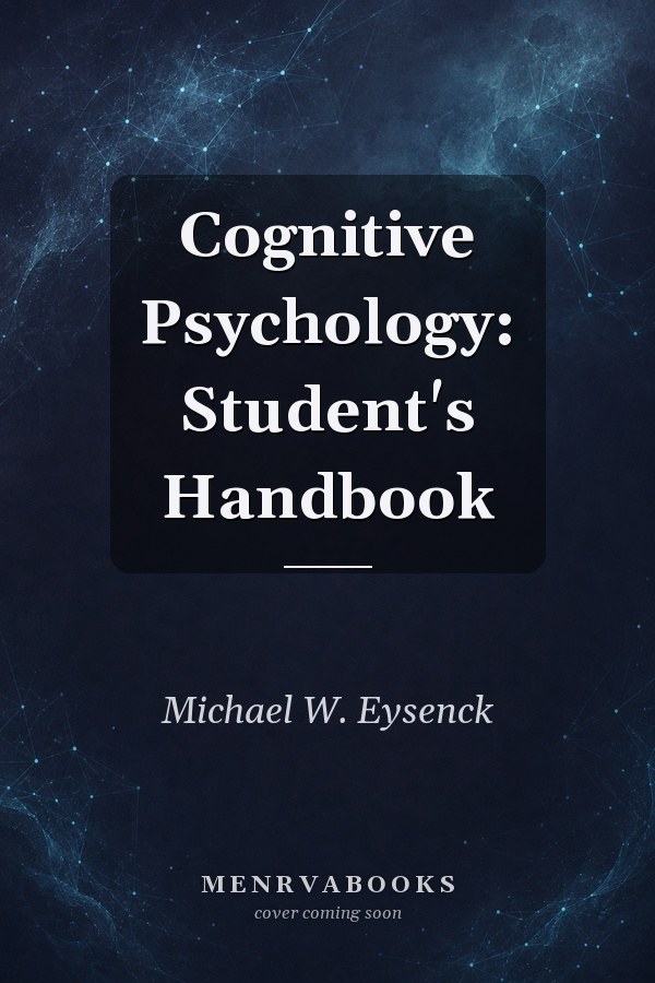 Cognitive Psychology: Student's Handbook