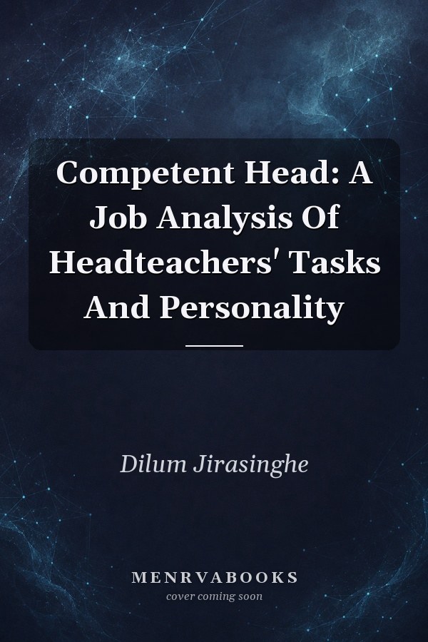 Competent Head: A Job Analysis Of Headteachers' Tasks And Personality