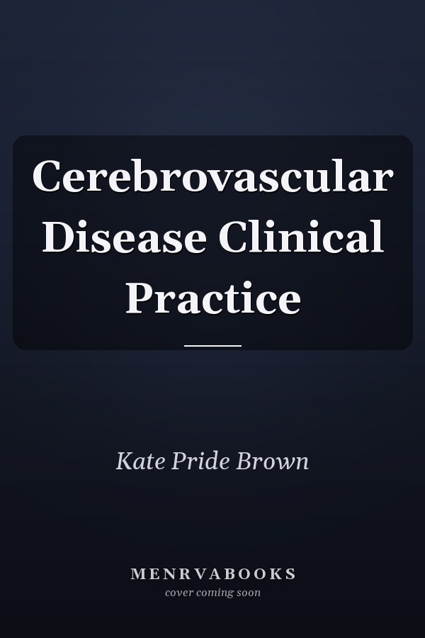 Cerebrovascular Disease Clinical Practice