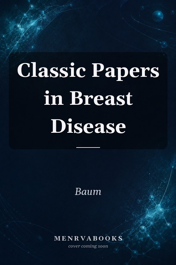 Classic Papers in Breast Disease