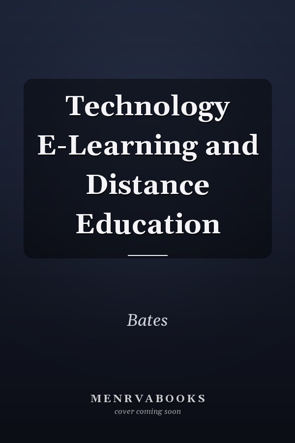 Technology, E-Learning and Distance Education