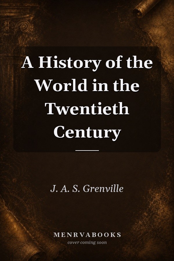 A History of the World in the Twentieth Century