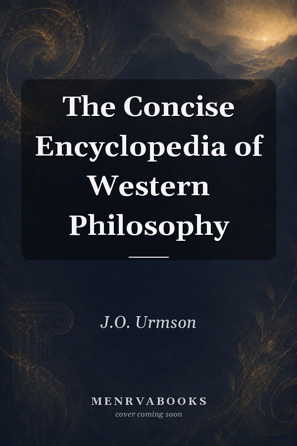 The Concise Encyclopedia of Western Philosophy
