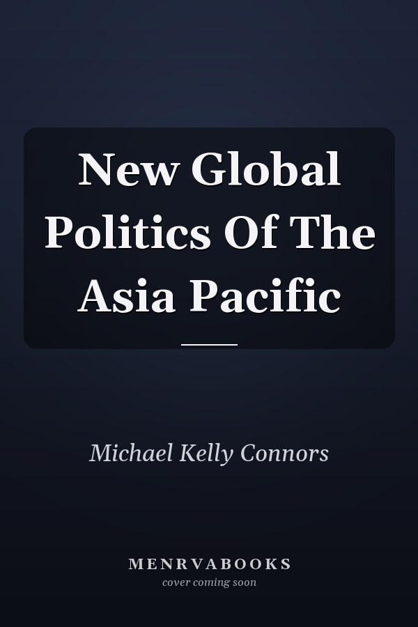 New Global Politics of the Asia Pacific
