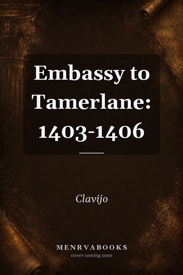 Embassy to Tamerlane: 1403-1406